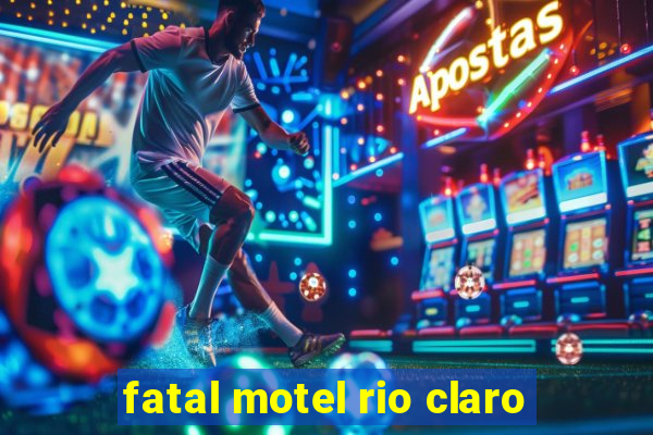 fatal motel rio claro